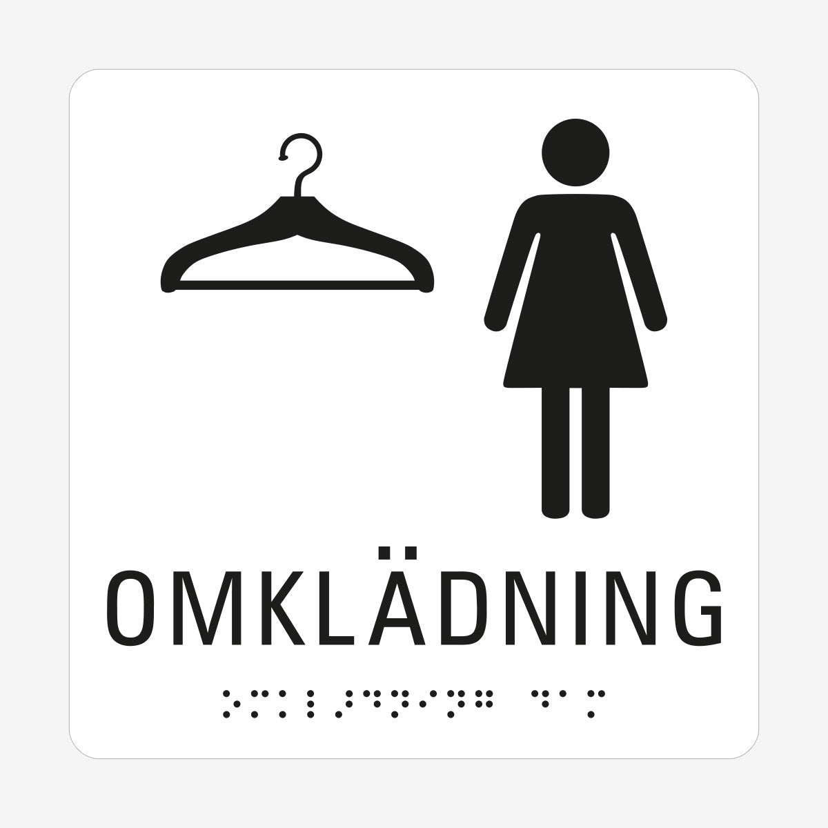 Taktil skylt m. brailleskrift OMKLÄDNING DAM en Skylt från Nordisk skylt