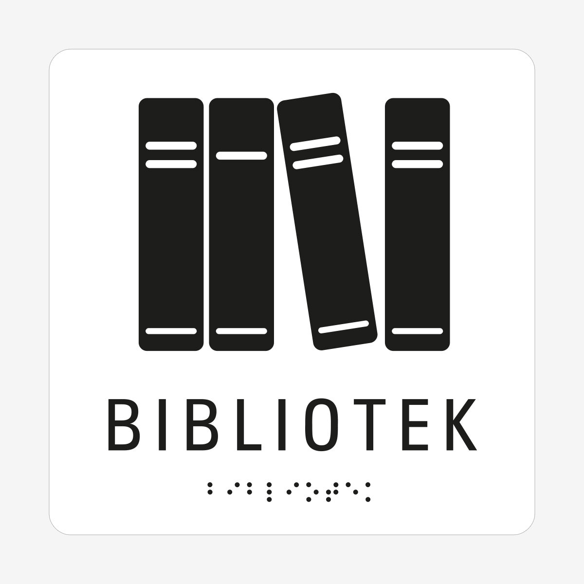 Taktil skylt m. brailleskrift BIBLIOTEK en Skylt från Nordisk skylt