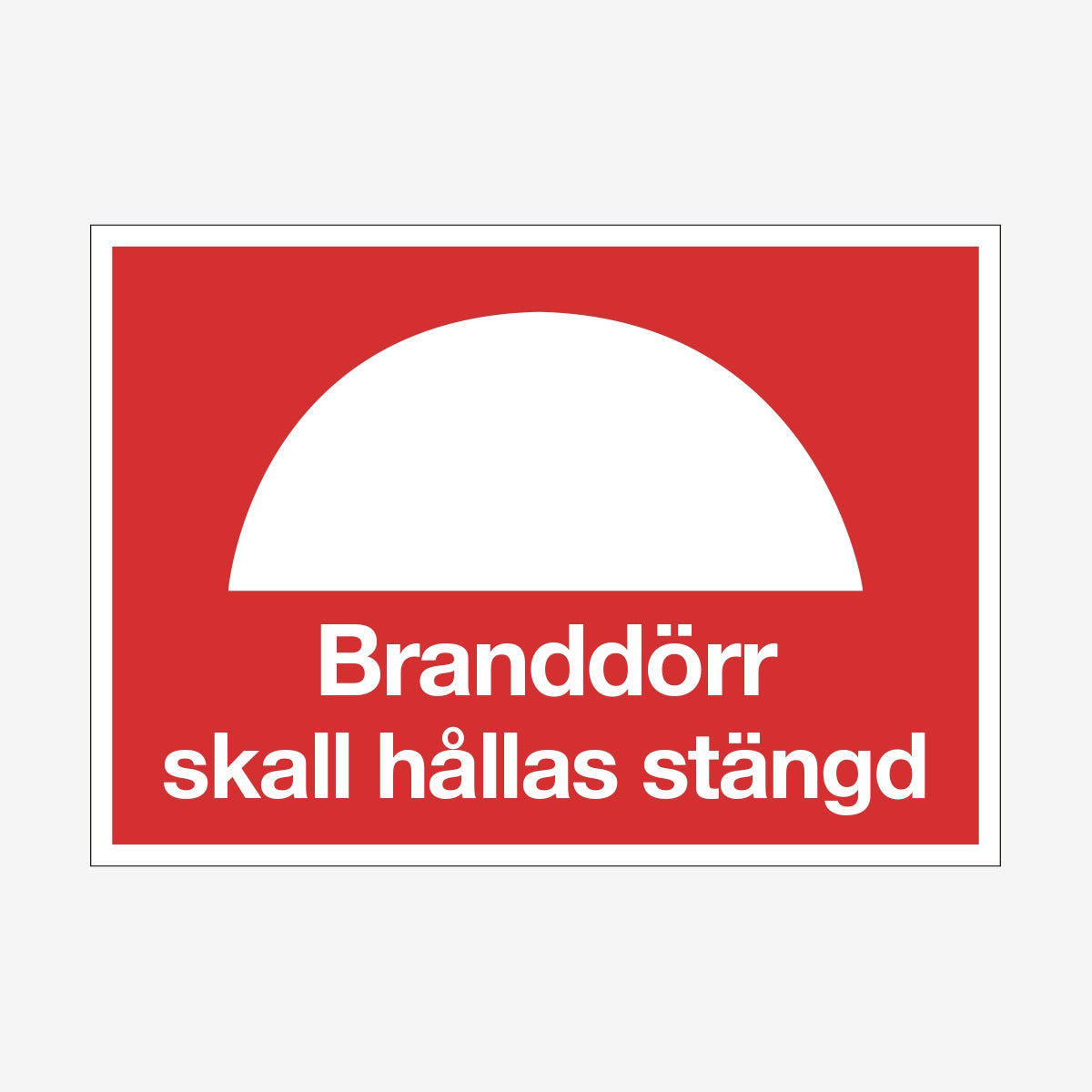 Branddörr skall hållas stängd en Skylt från Nordisk skylt