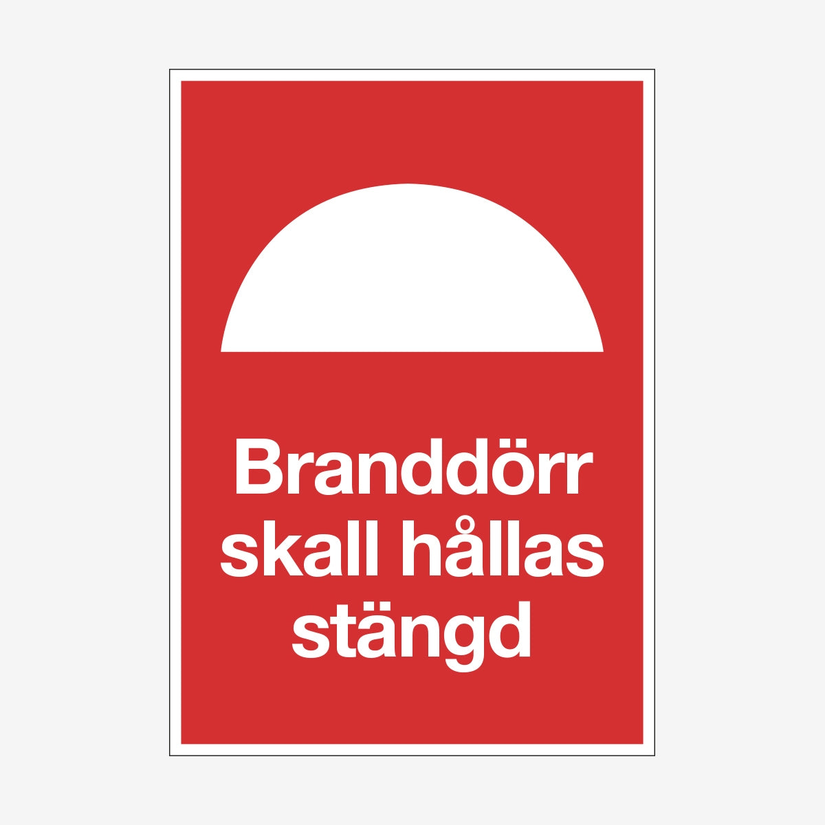 Branddörr skall hållas stängd en Skylt från Nordisk skylt