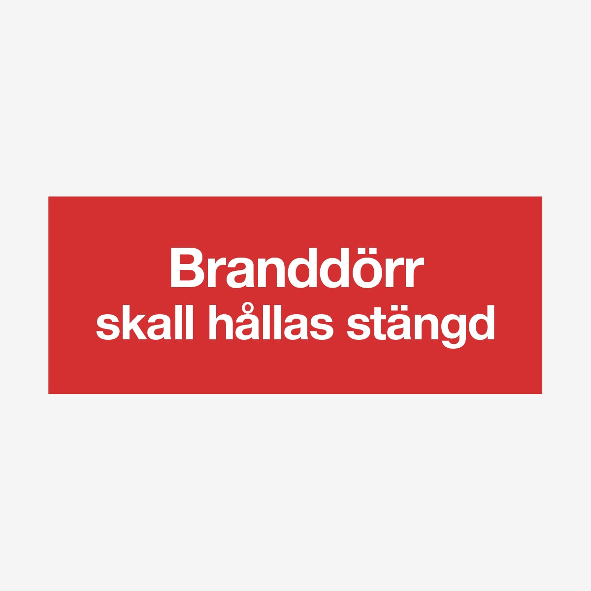 Branddörr skall hållas stängd en Skylt från Nordisk skylt