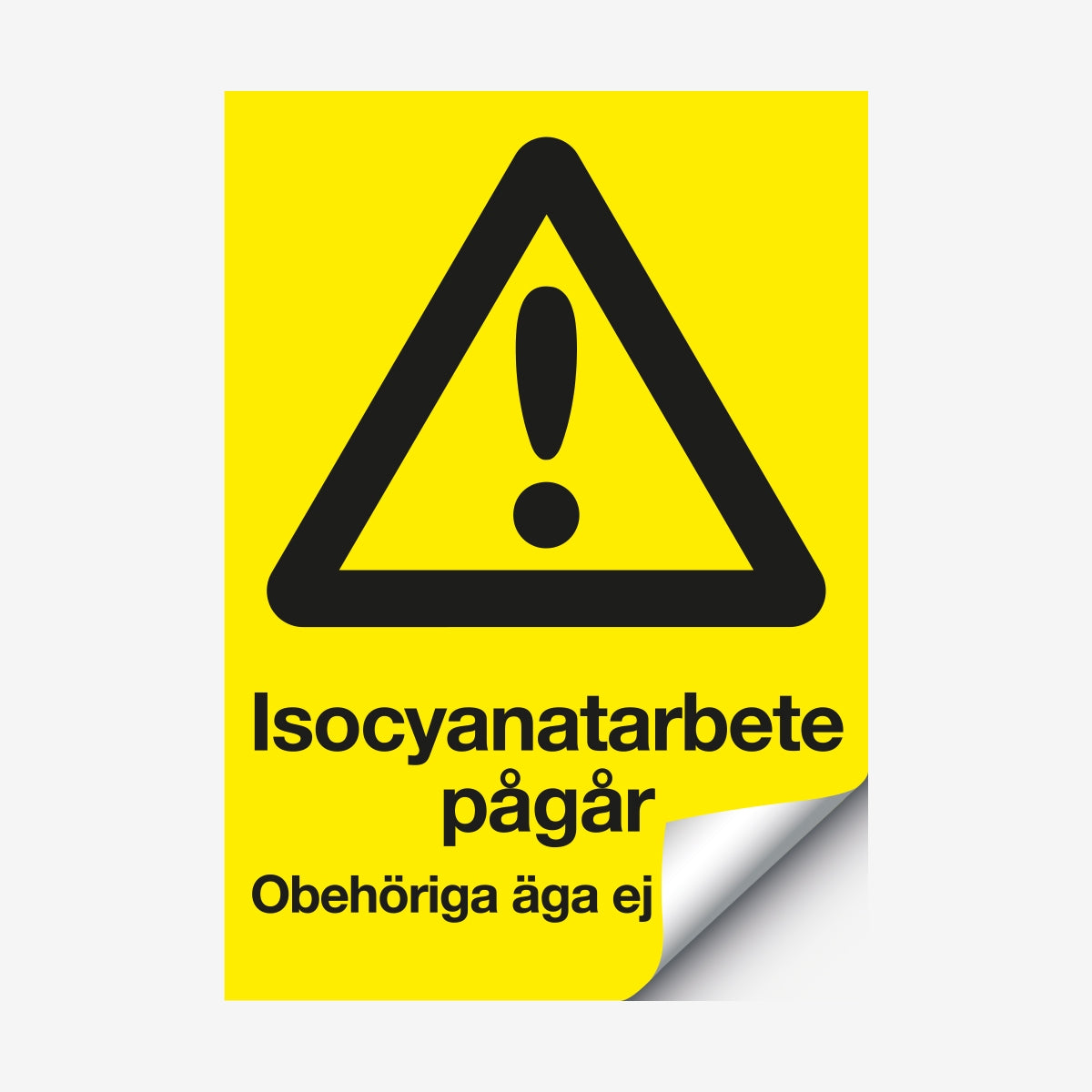 Isocyanatarbete pågår en Skylt från Nordisk skylt