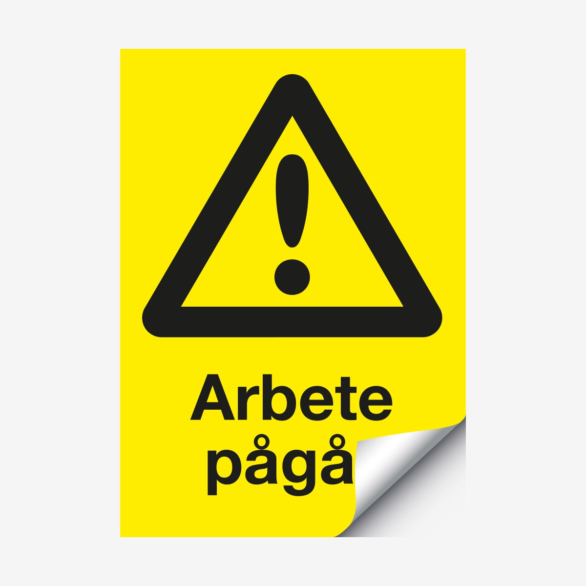 Arbete pågår en Skylt från Nordisk skylt