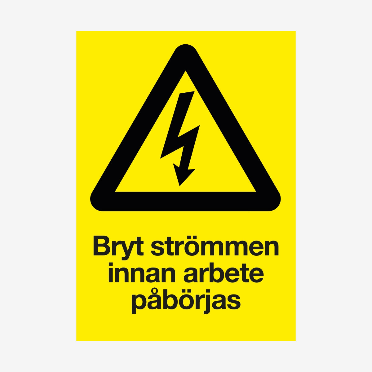Bryt strömmen en Skylt från Nordisk skylt