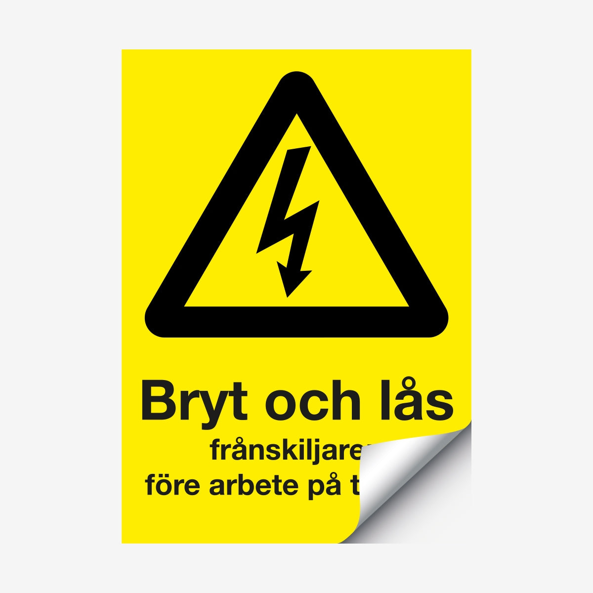 Bryt och lås... Travers en Skylt från Nordisk skylt