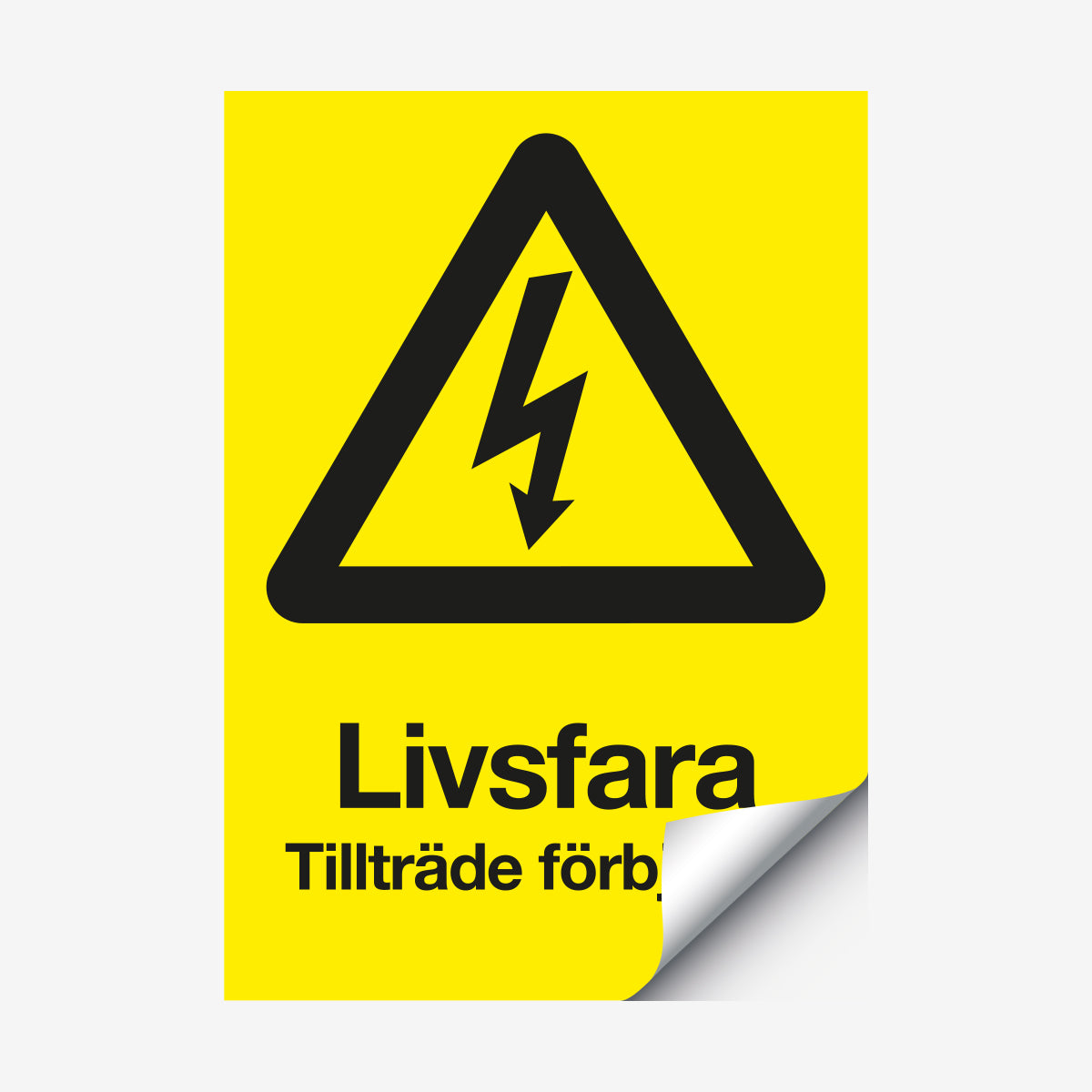 Livsfara tillträde förbjudet en Skylt från Nordisk skylt