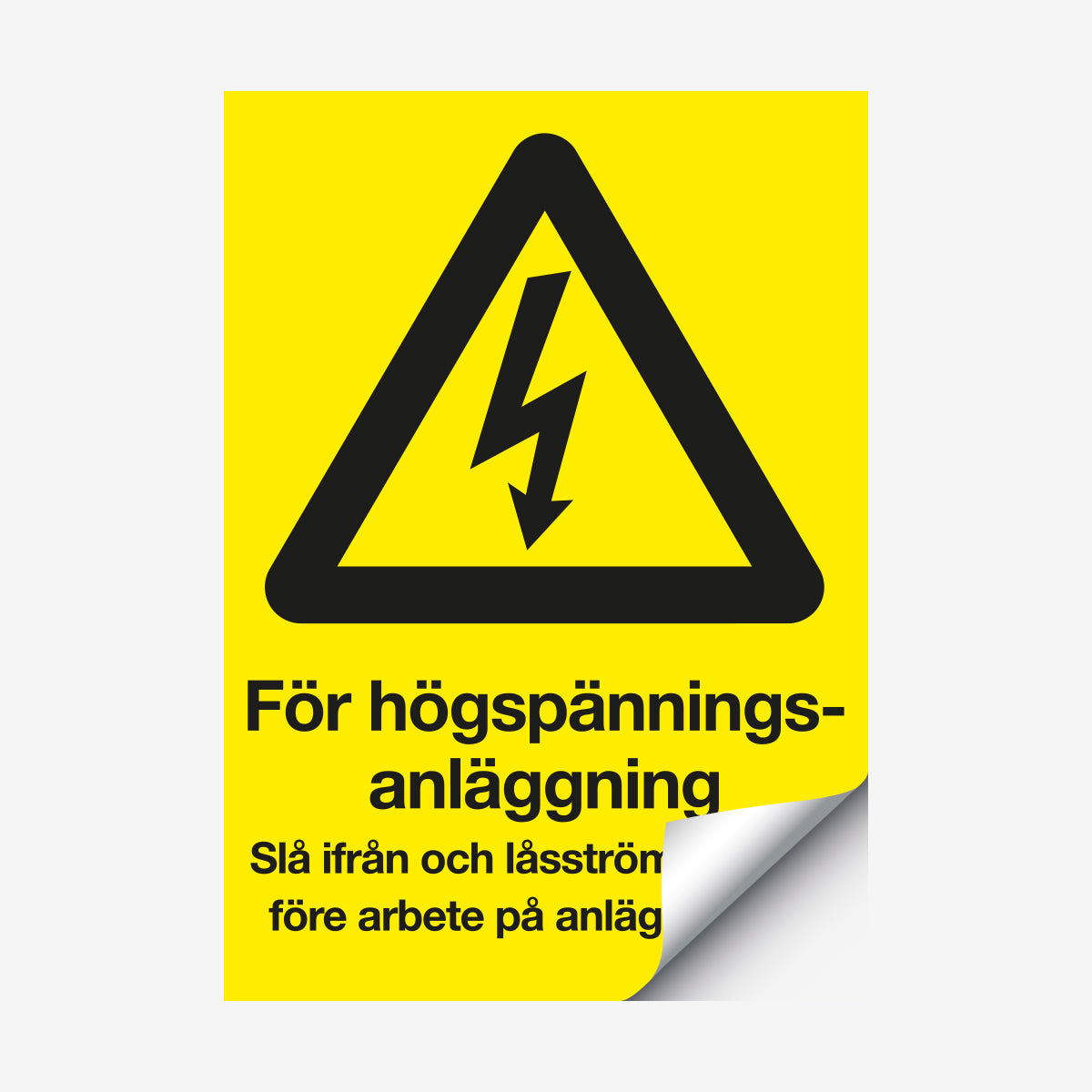 För högspänningsanläggning en Skylt från Nordisk skylt