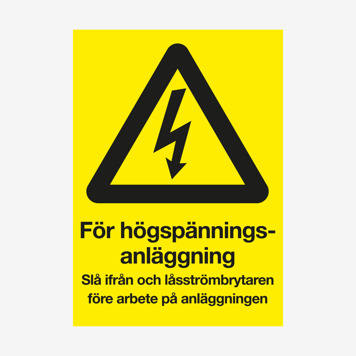 För högspänningsanläggning en Skylt från Nordisk skylt