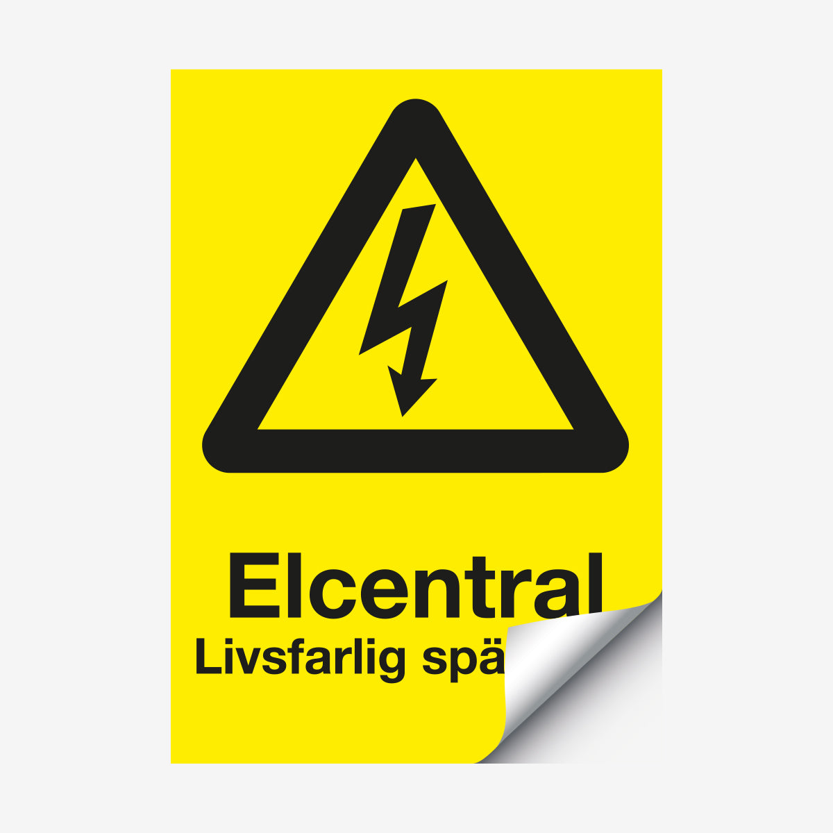 Elcentral livsfarlig spänning en Skylt från Nordisk skylt