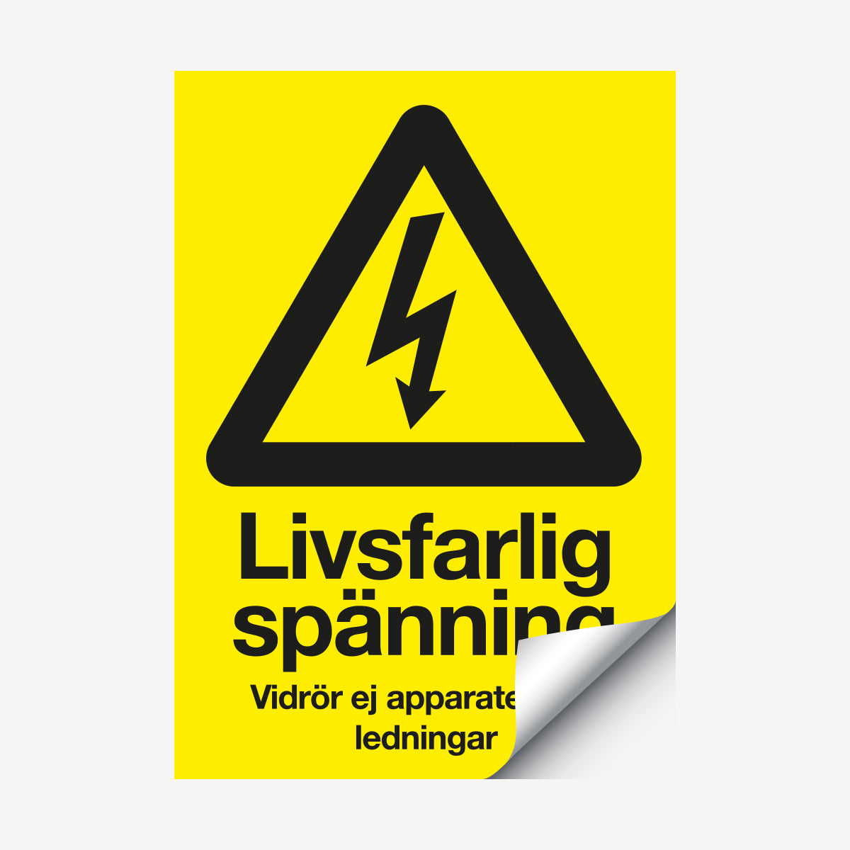 Livsfarlig spänning vidrör ej apparater... en Skylt från Nordisk skylt