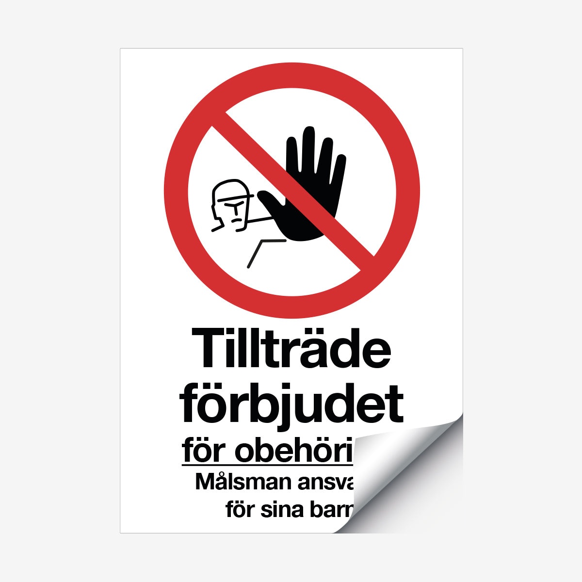 Tillträde förbjudet för obehöriga en Skylt från Nordisk skylt