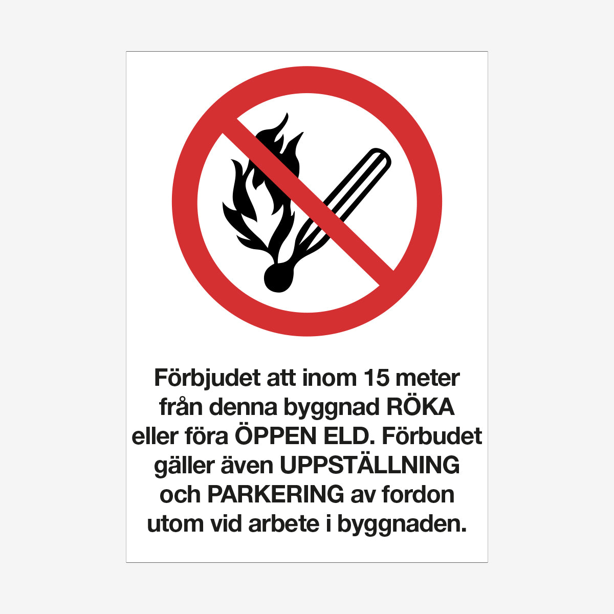 Förbjudet att inom 15 meter... en Skylt från Nordisk skylt