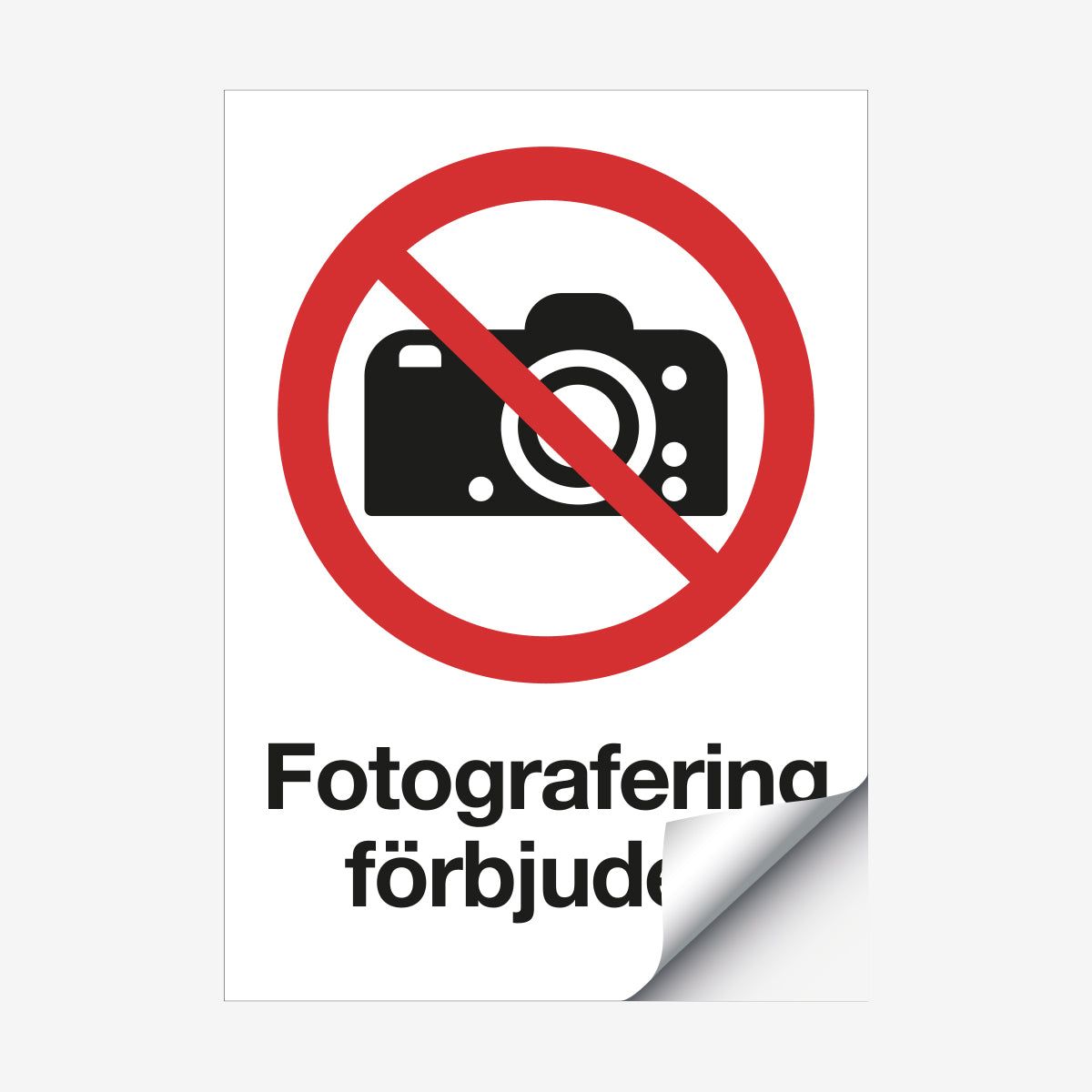 Fotografering förbjuden en Skylt från Nordisk skylt