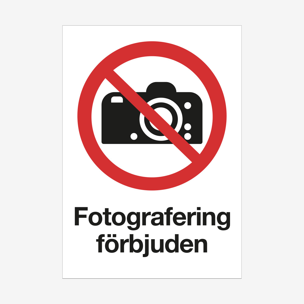 Fotografering förbjuden en Skylt från Nordisk skylt