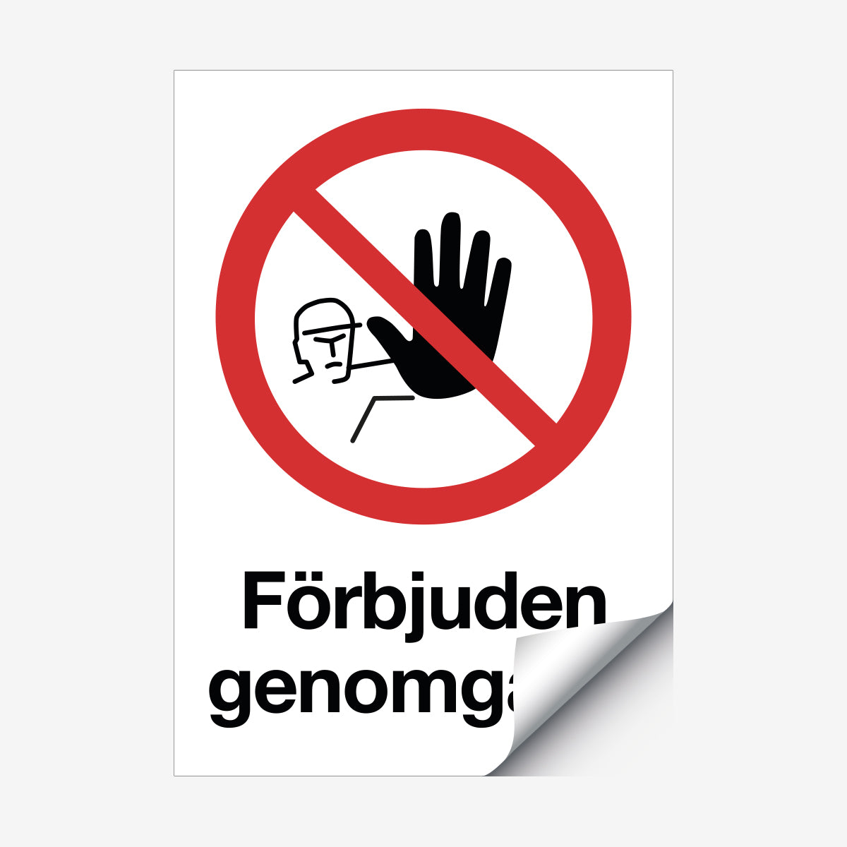 Förbjuden genomgång en Skylt från Nordisk skylt