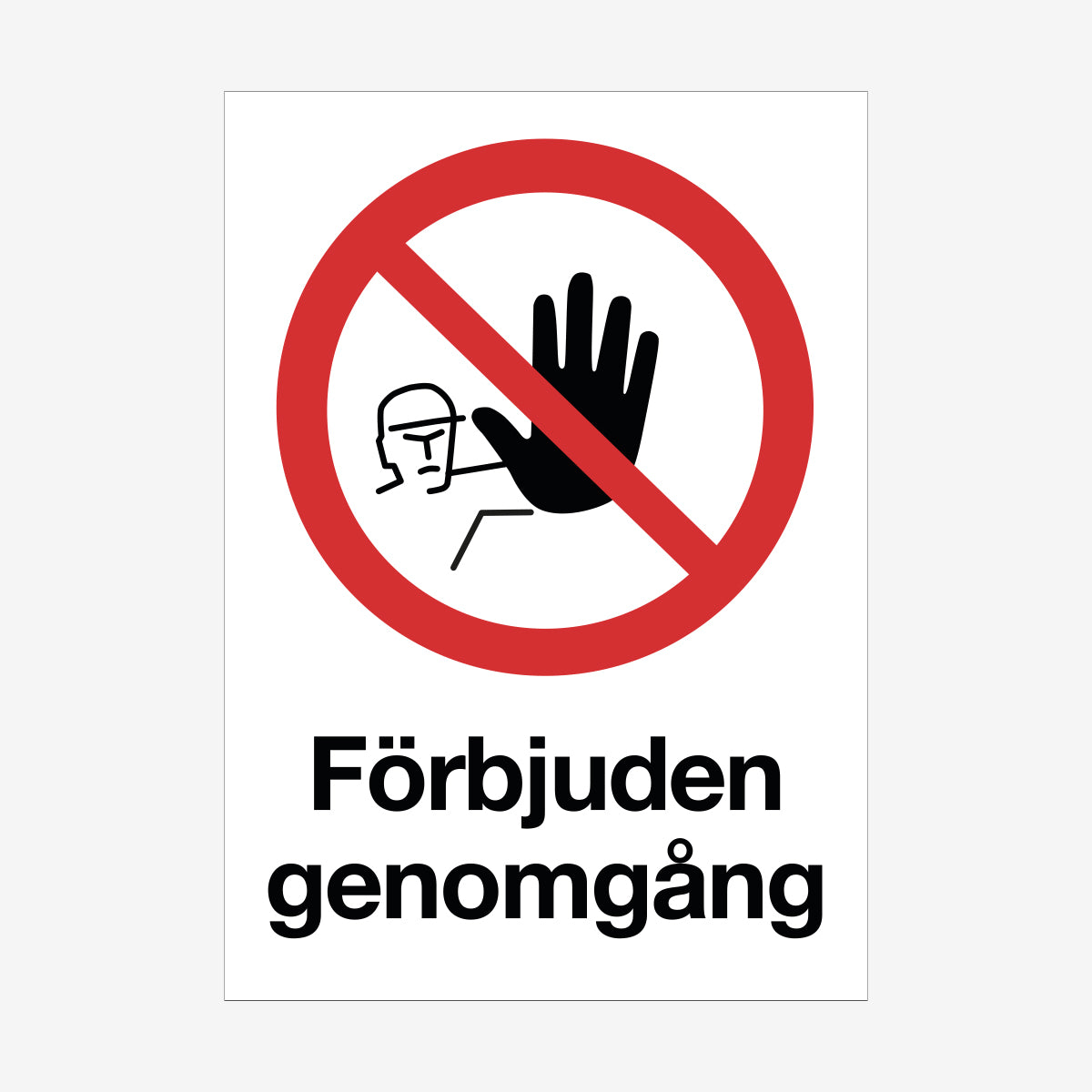 Förbjuden genomgång en Skylt från Nordisk skylt