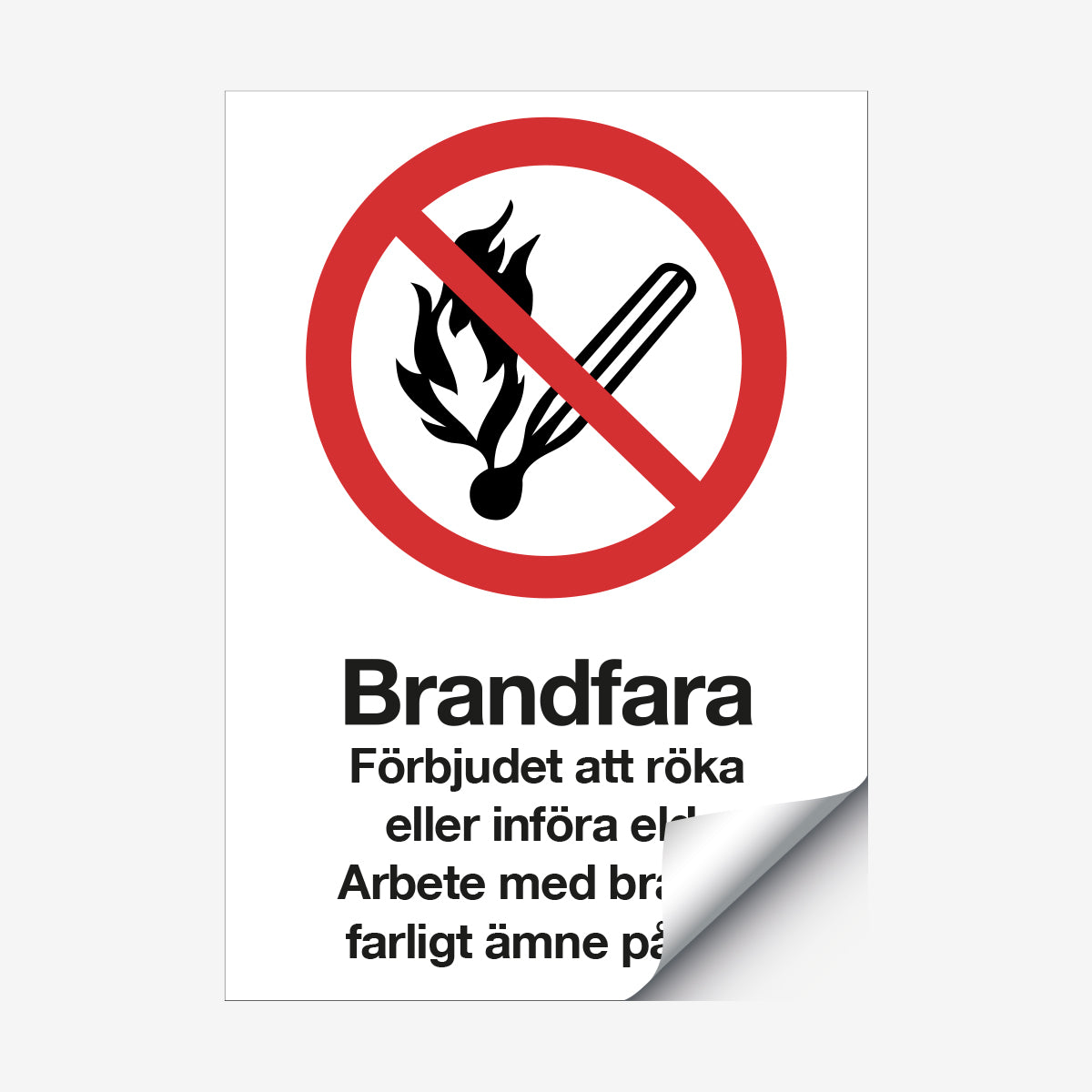 Brandfara Förbjudet att röka eller införa eld en Skylt från Nordisk skylt