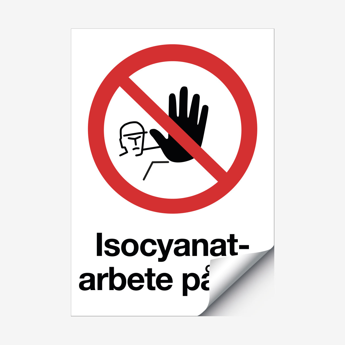 Isocyanatarbete pågår en Skylt från Nordisk skylt