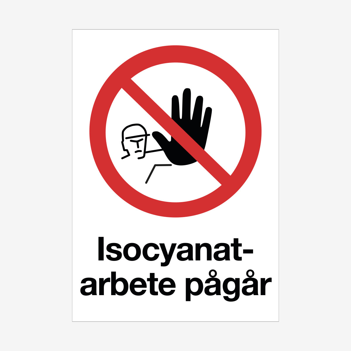 Isocyanatarbete pågår en Skylt från Nordisk skylt