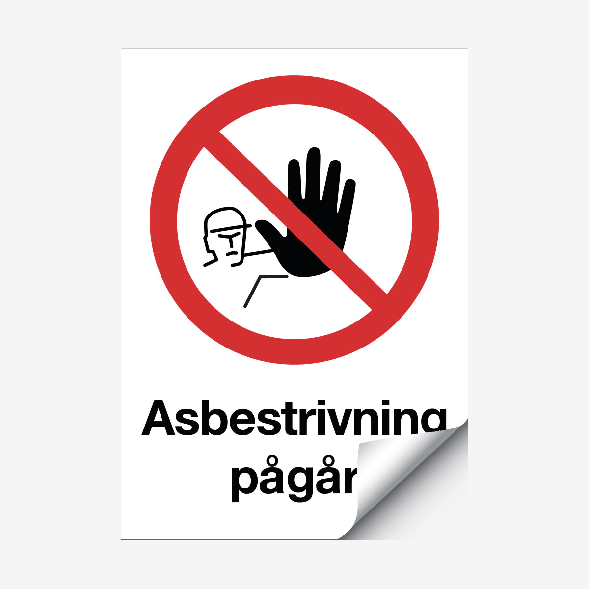 Asbestrivning pågår en Skylt från Nordisk skylt