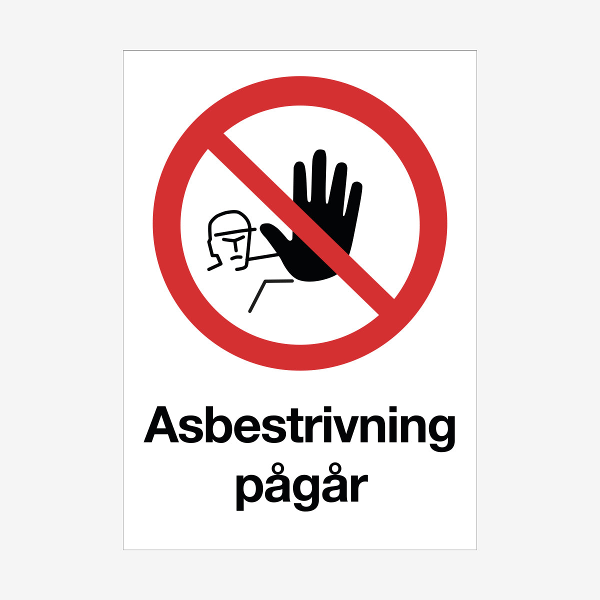 Asbestrivning pågår en Skylt från Nordisk skylt