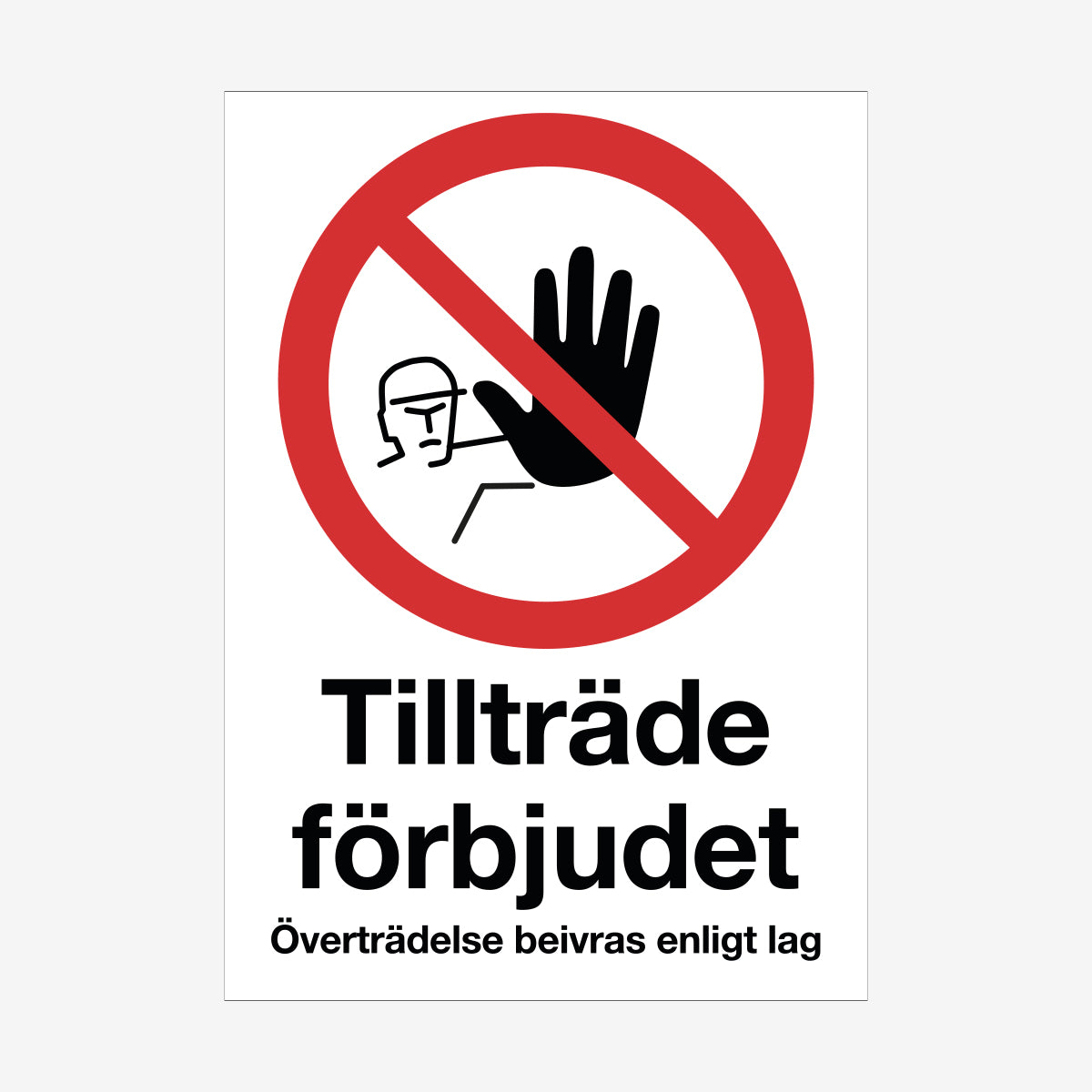 Tillträde förbjudet överträdelse beivras enligt lag en Skylt från Nordisk skylt