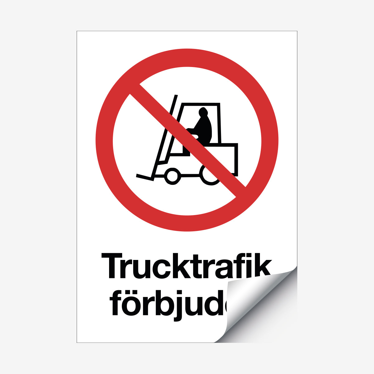Trucktrafik förbjuden en Skylt från Nordisk skylt