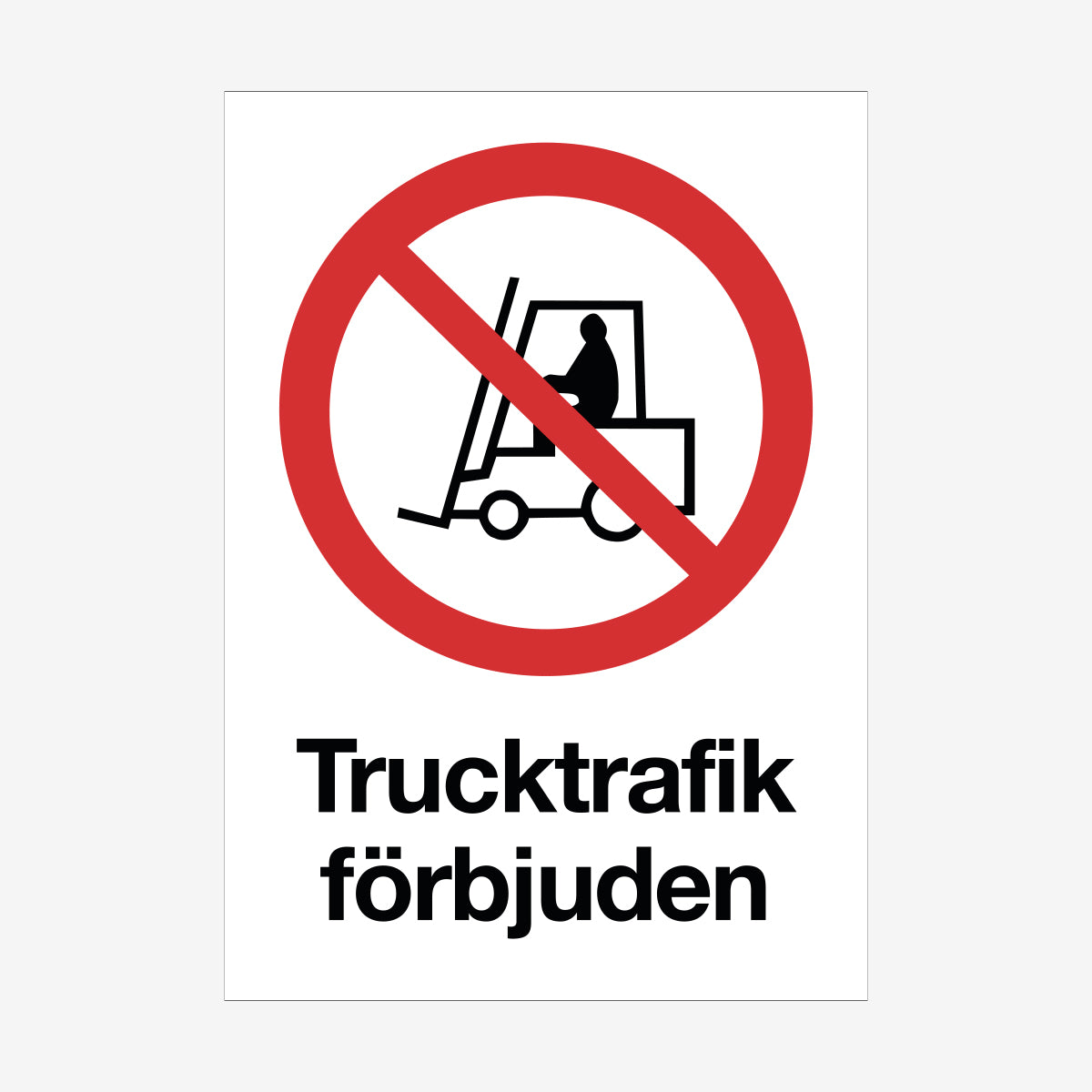 Trucktrafik förbjuden en Skylt från Nordisk skylt