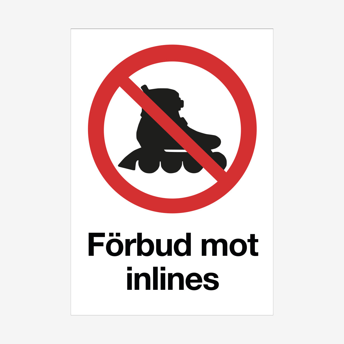 Förbud mot inlines en Skylt från Nordisk skylt