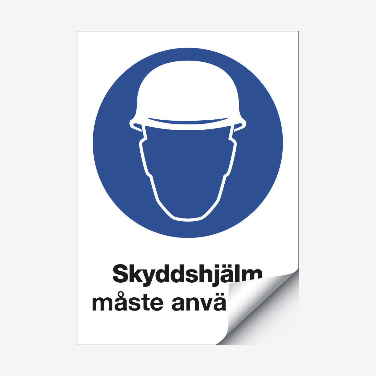 Skyddshjälm måste användas en Skylt från Nordisk skylt
