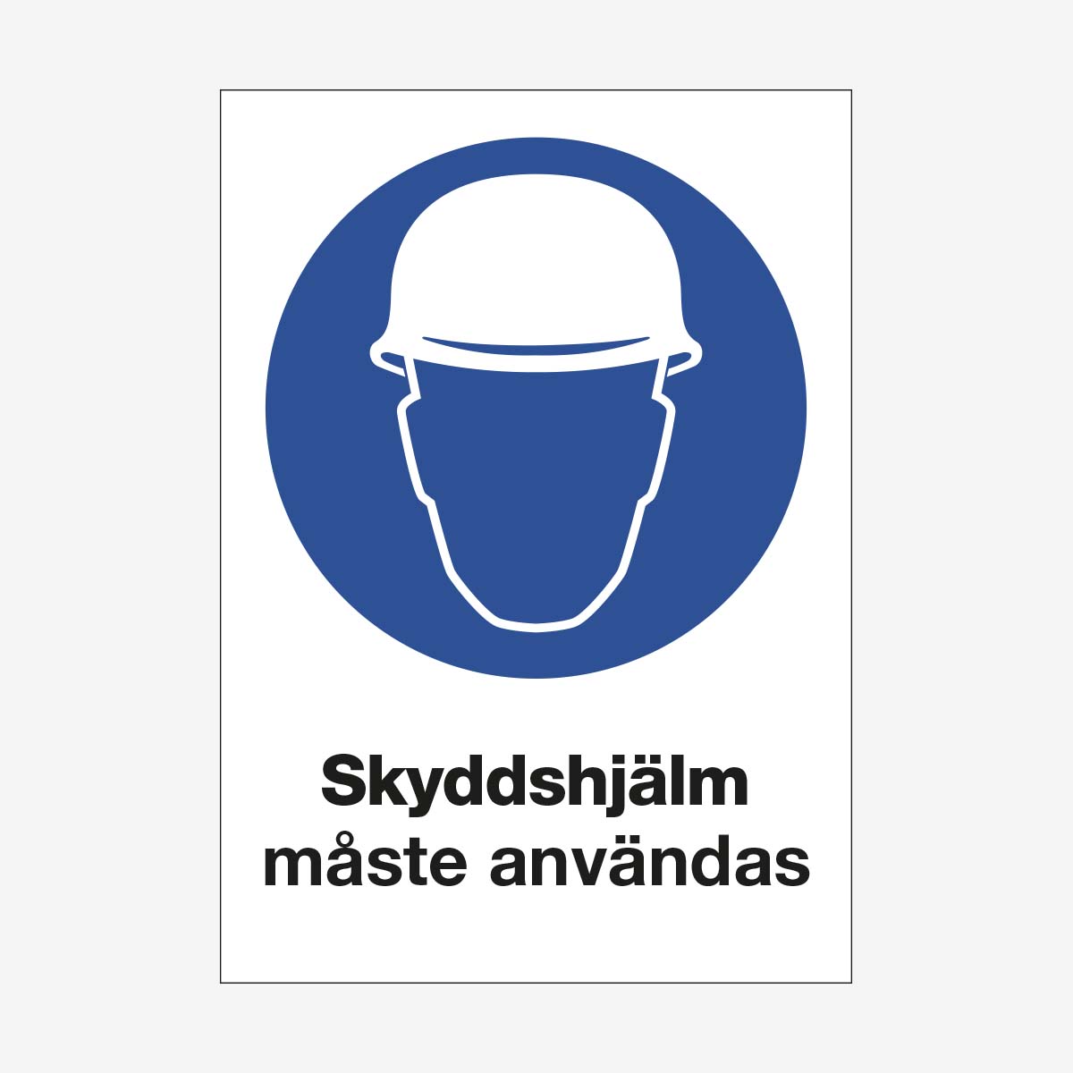 Skyddshjälm måste användas en Skylt från Nordisk skylt