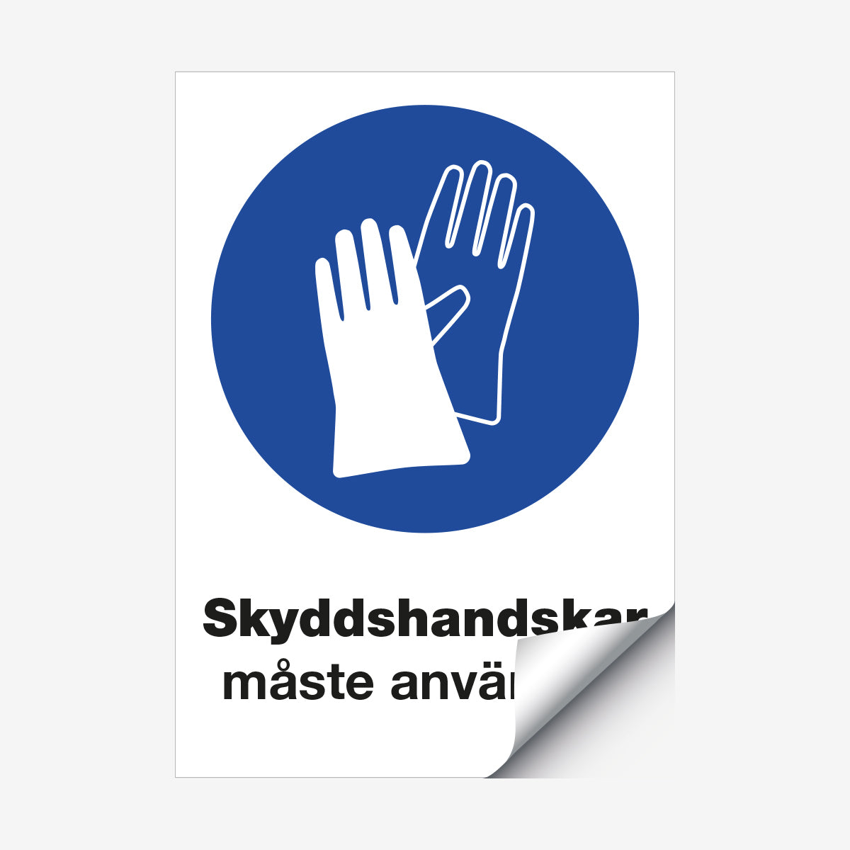 Skyddshandskar måste användas en Skylt från Nordisk skylt