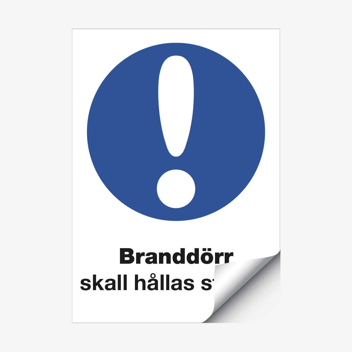 Branddörr skall hållas stängd en Skylt från Nordisk skylt