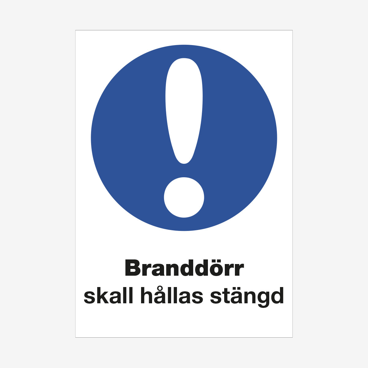 Branddörr skall hållas stängd en Skylt från Nordisk skylt