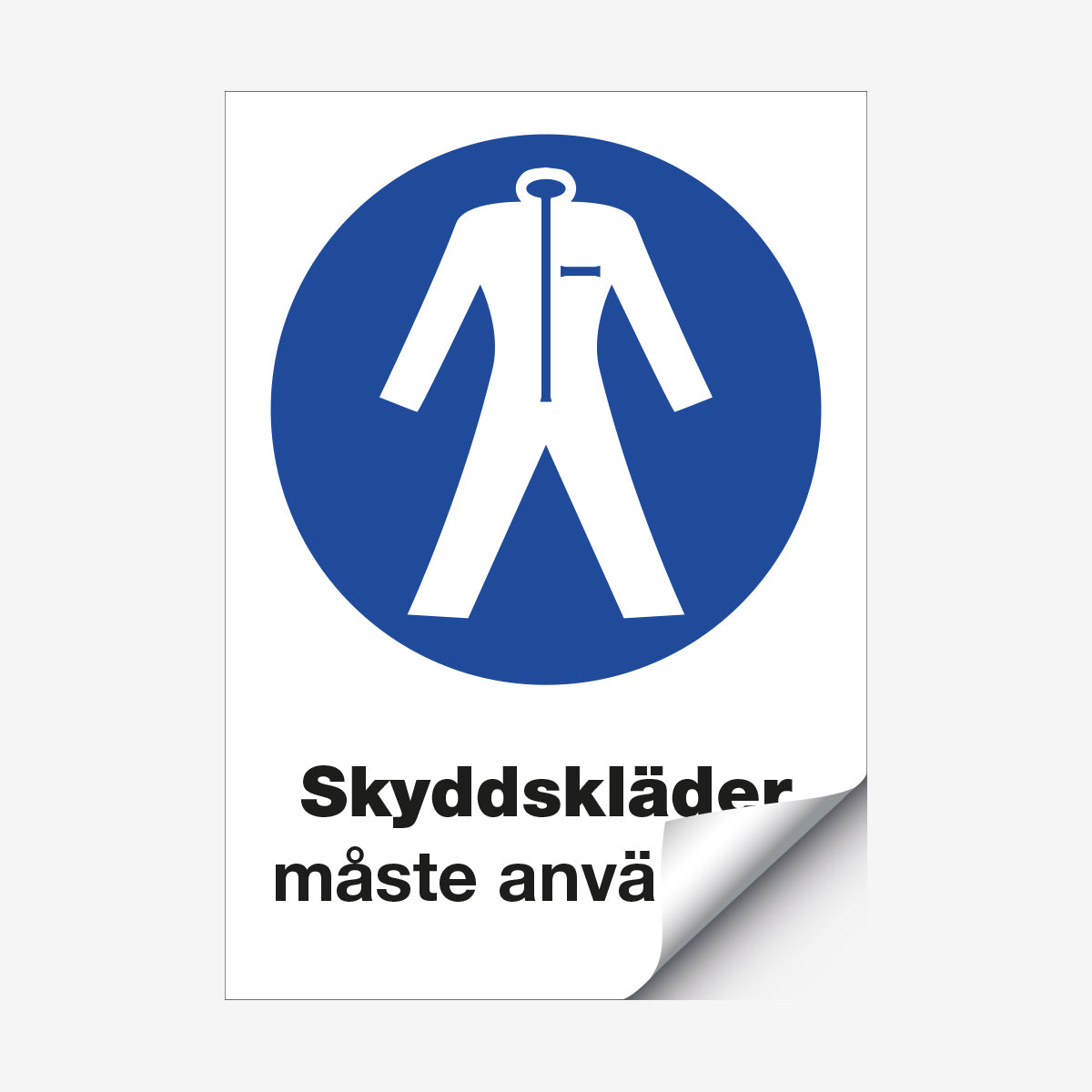 Skyddskläder måste användas en Skylt från Nordisk skylt