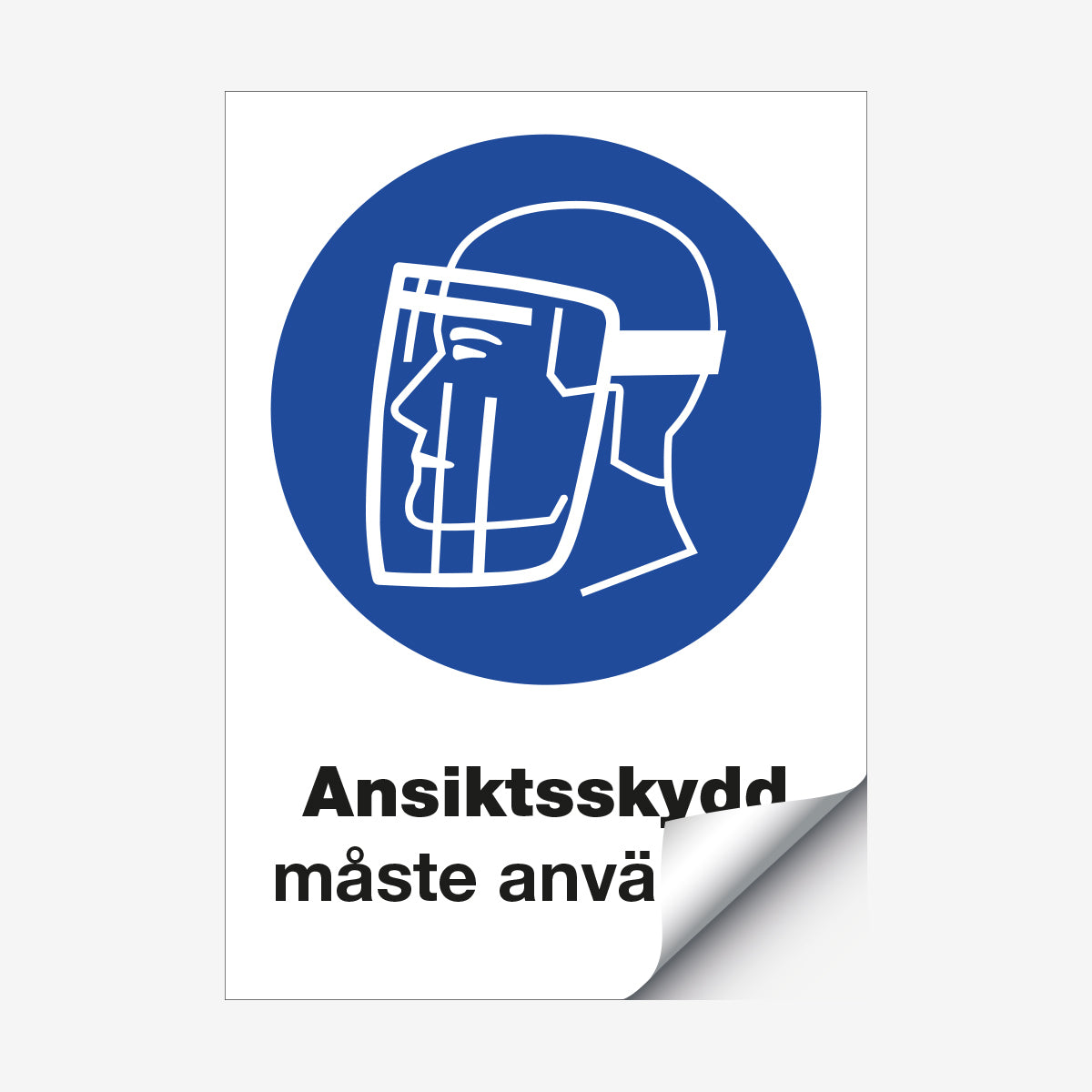Ansiktsskydd måste användas en Skylt från Nordisk skylt