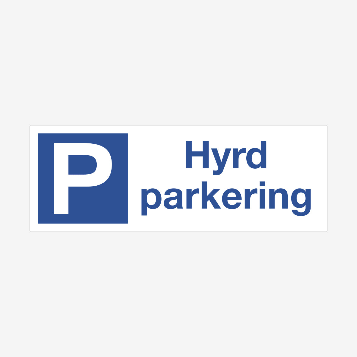 Hyrd parkering en Skylt från Nordisk skylt