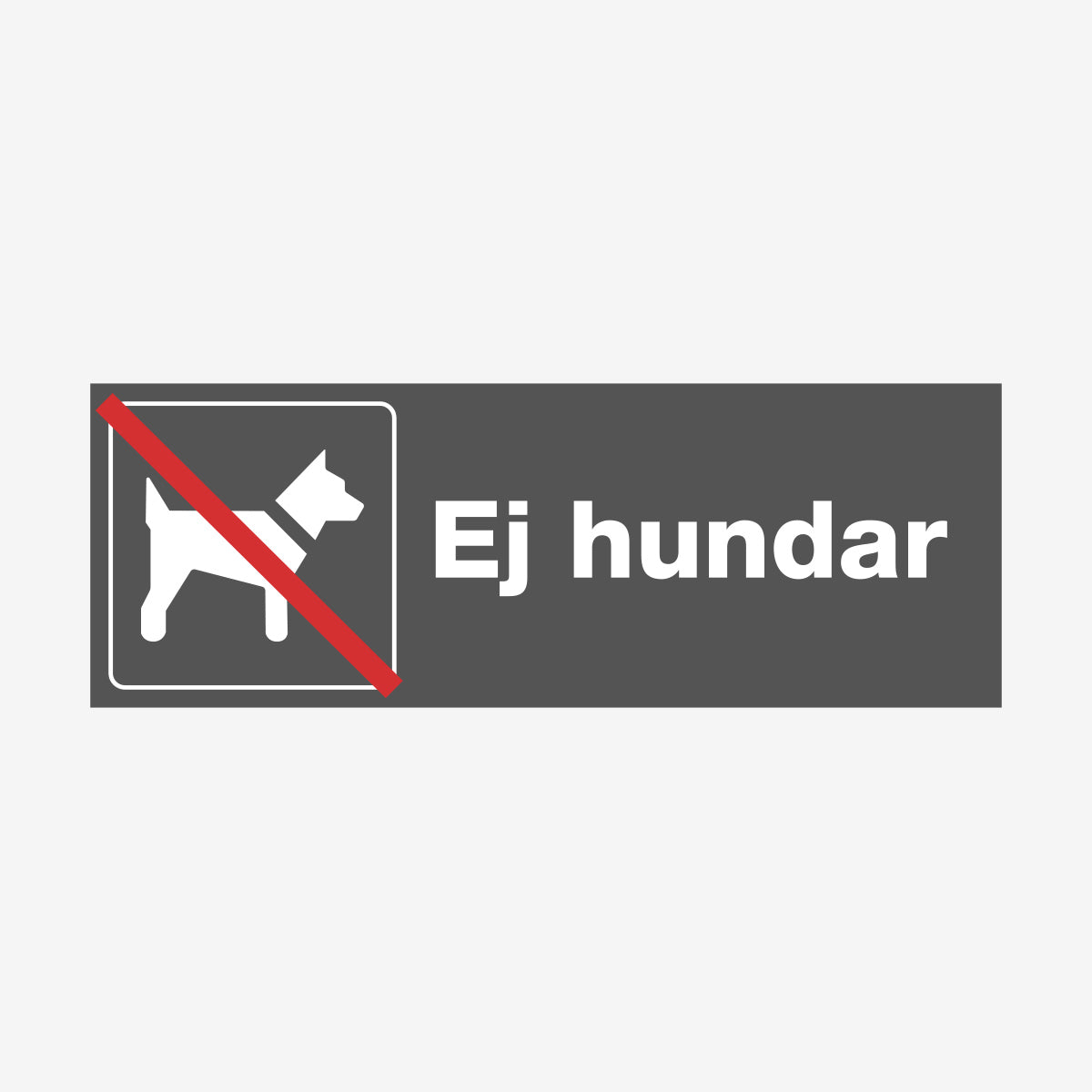 Ej hundar en Skylt från Nordisk skylt