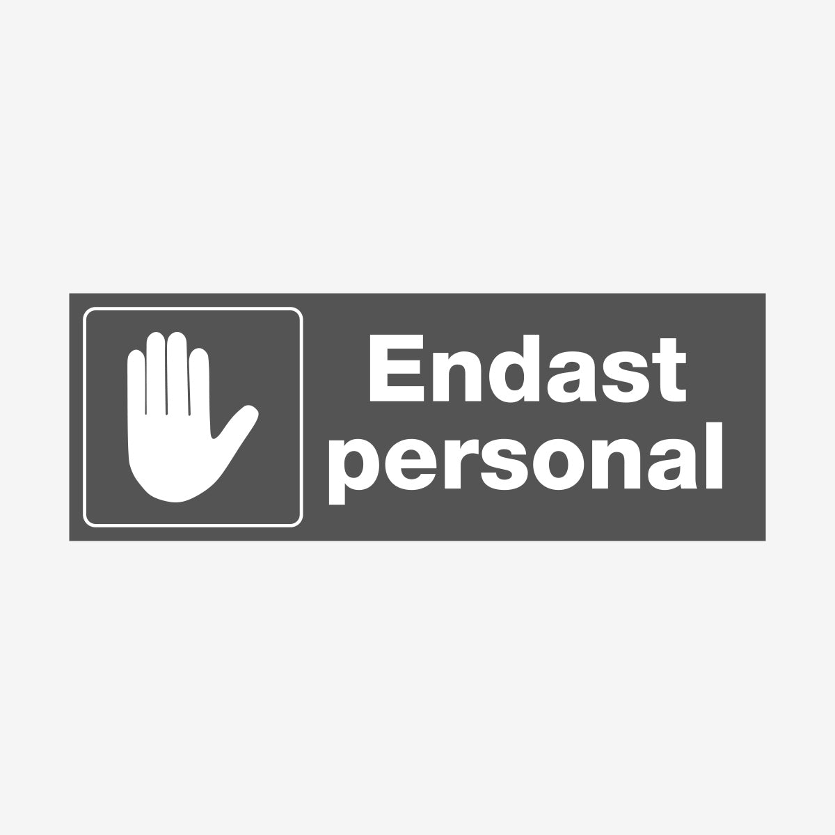 Endast personal en Skylt från Nordisk skylt