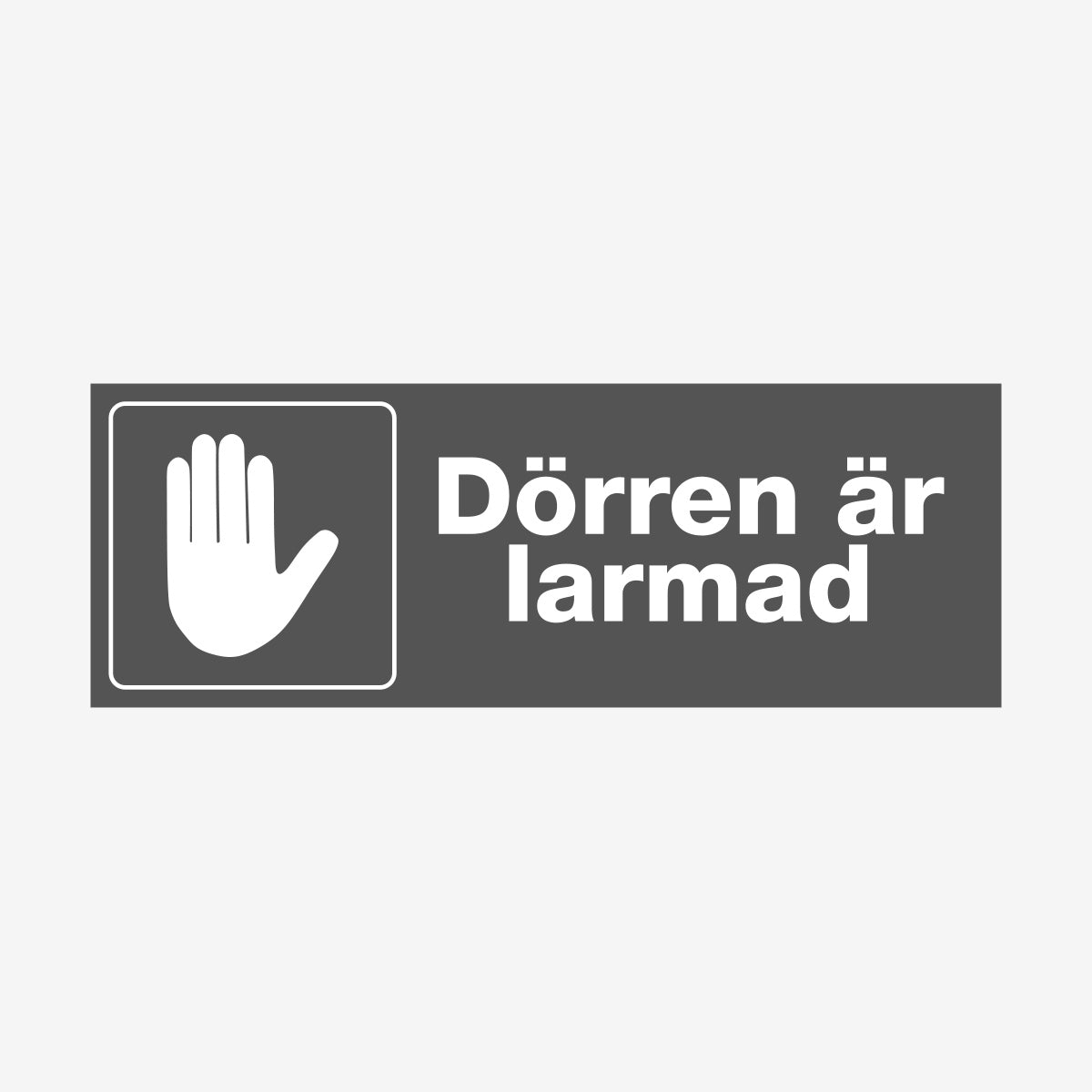 Dörren är larmad en Skylt från Nordisk skylt
