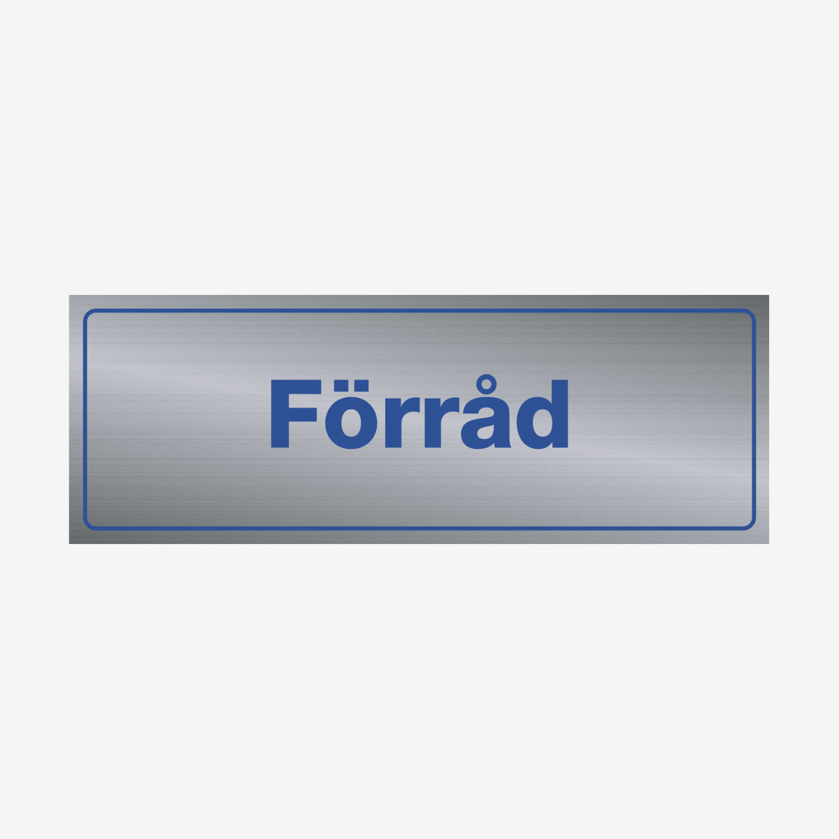 Förråd en Skylt från Nordisk skylt