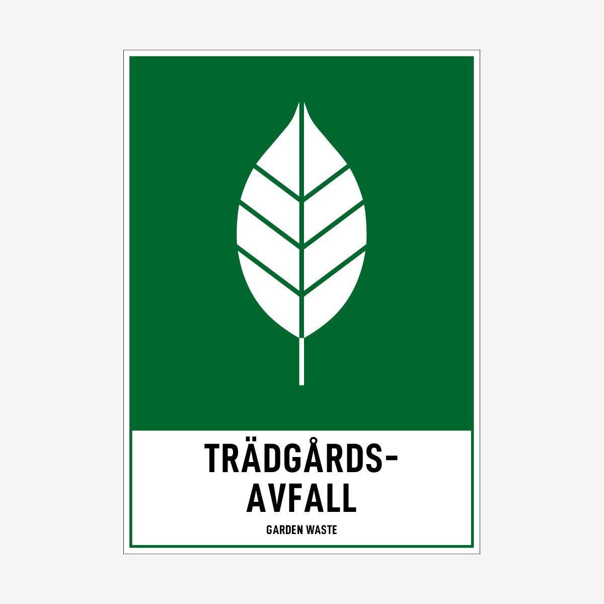 Trädgårdsavfall en Skylt från Nordisk skylt