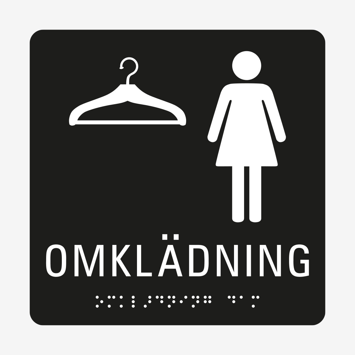 Taktil skylt m. brailleskrift OMKLÄDNING DAM