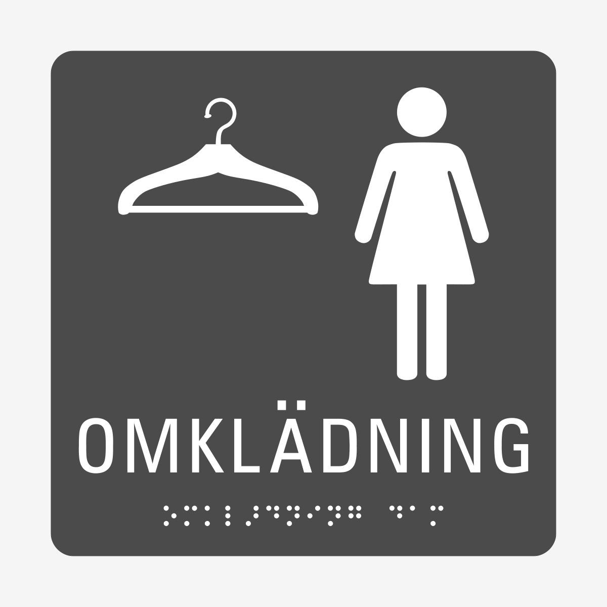 Taktil skylt m. brailleskrift OMKLÄDNING DAM