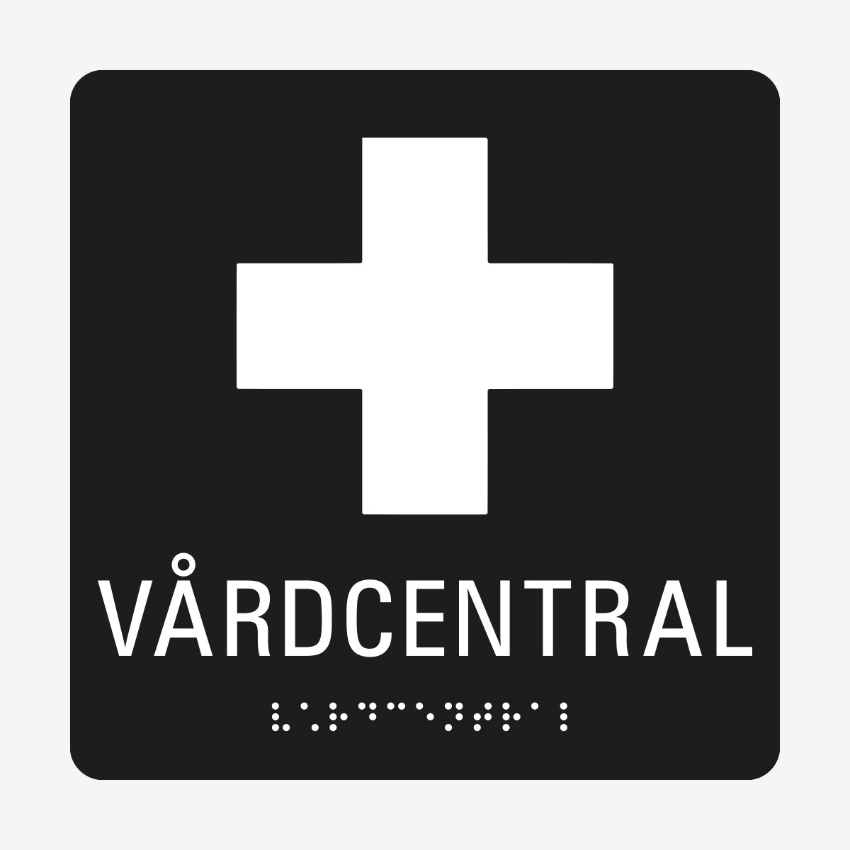 Taktil skylt m. brailleskrift VÅRDCENTRAL