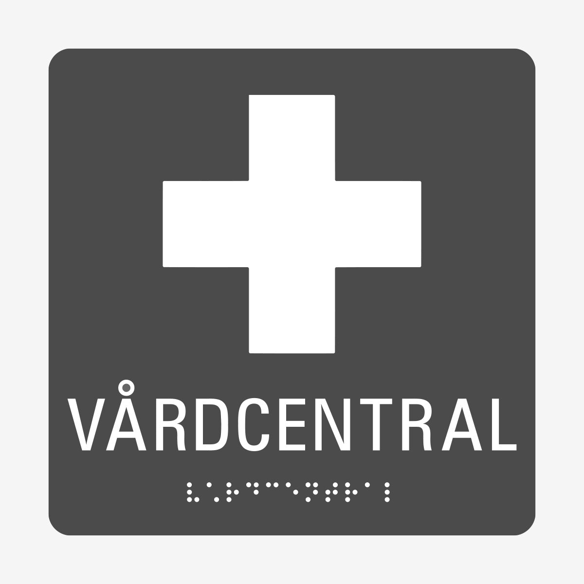 Taktil skylt m. brailleskrift VÅRDCENTRAL