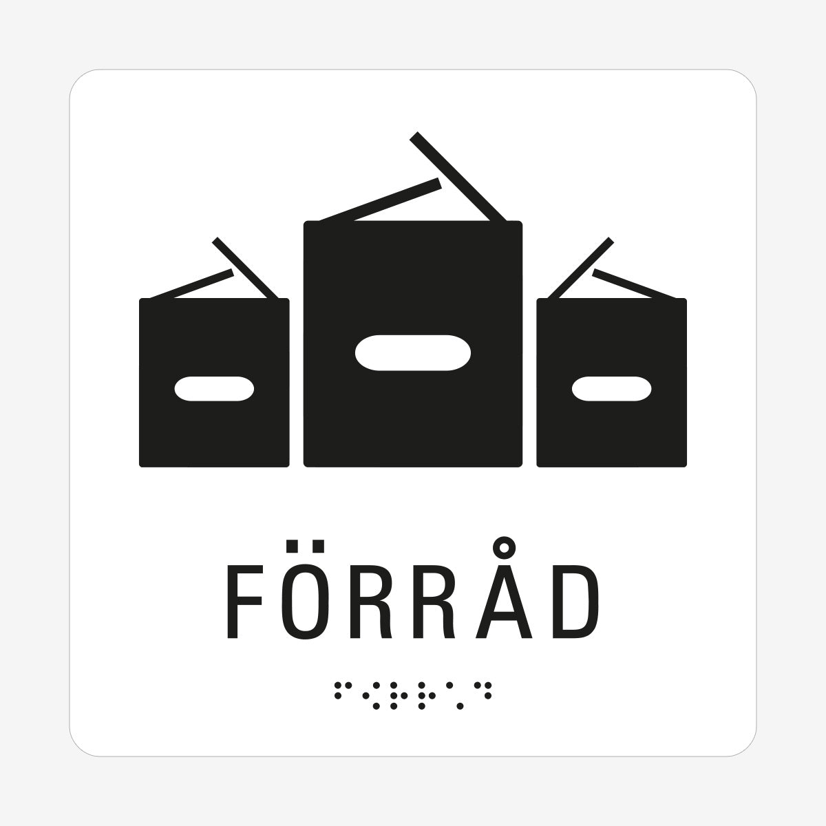 Taktil skylt m. brailleskrift FÖRRÅD en Skylt från Nordisk skylt