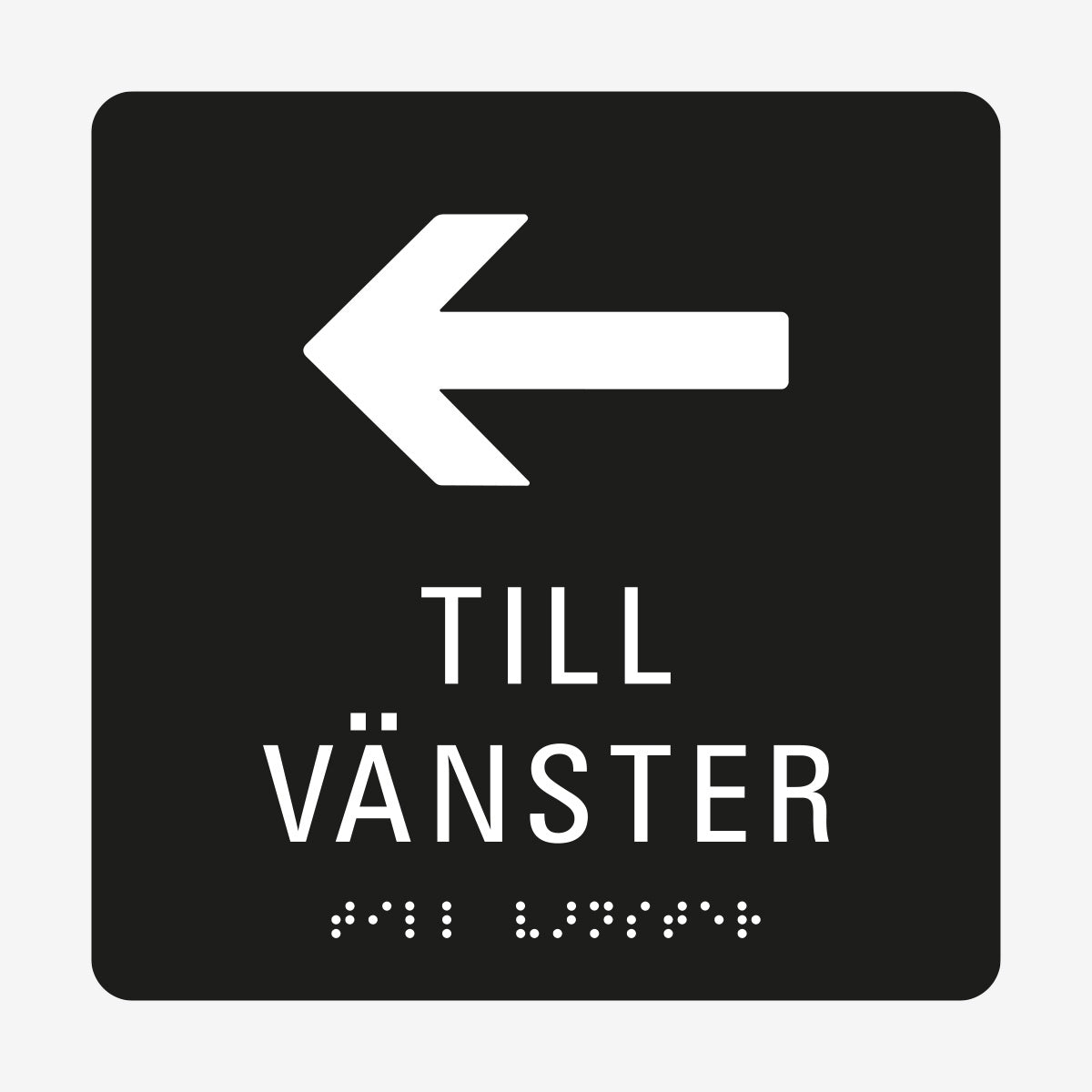 Taktil skylt m. brailleskrift PIL VÄNSTER