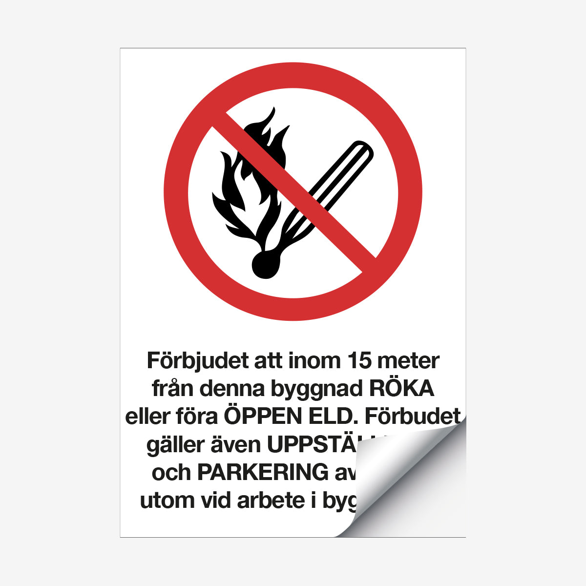 Förbjudet att inom 15 meter... en Skylt från Nordisk skylt