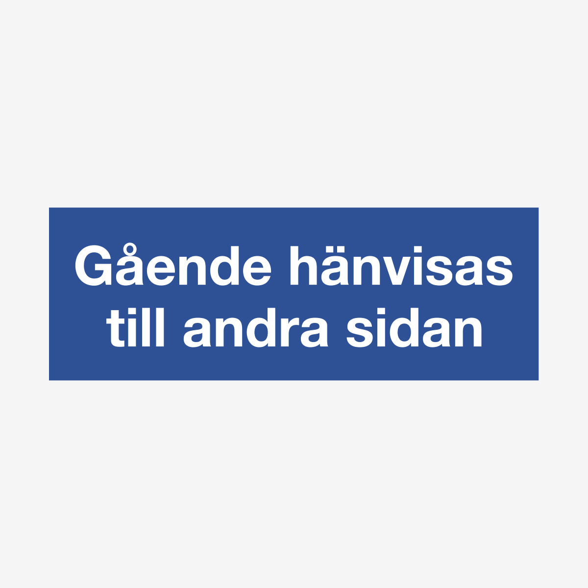 Gående hänvisas till andra sidan